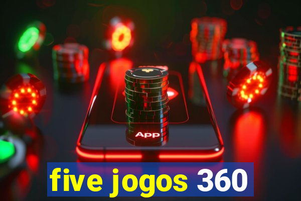 five jogos 360